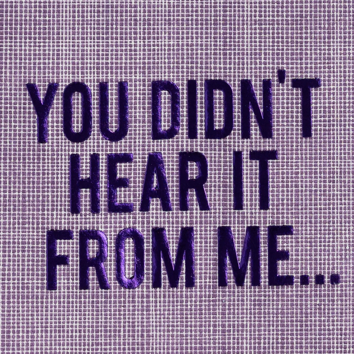 You Didn't Hear it from Me Disposable Cocktail Napkins - Set of 50 | No Reservations